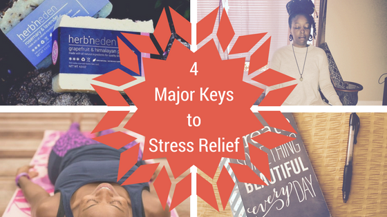 4 Major Keys To Stress Relief